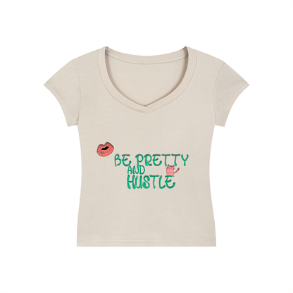 Be Pretty And Hustle - Essential V-Neck Bodycon T-Shirt