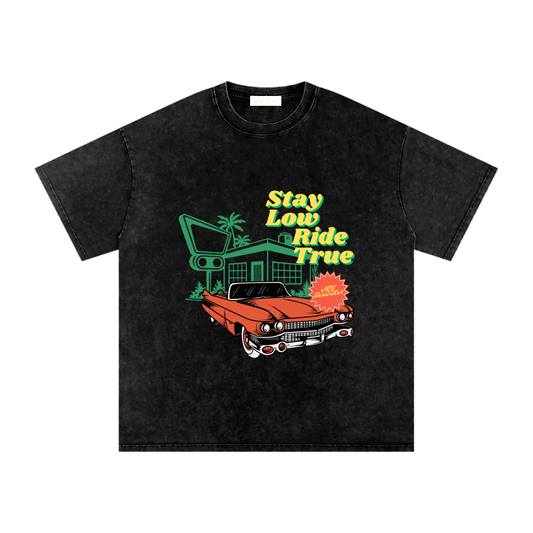 STAY LOW RIDE TRUE TEE